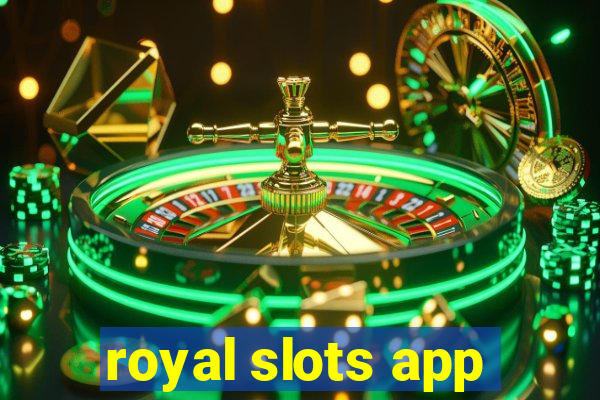 royal slots app