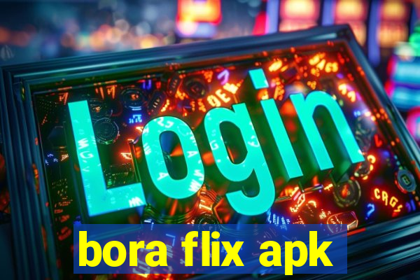 bora flix apk