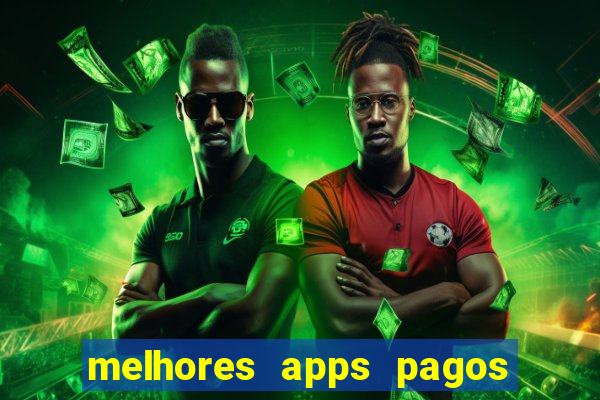 melhores apps pagos play store