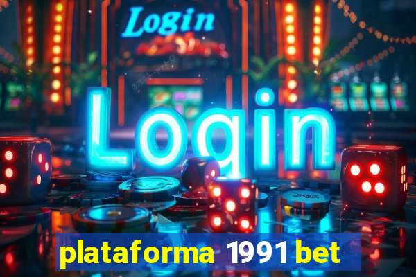 plataforma 1991 bet