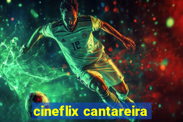 cineflix cantareira