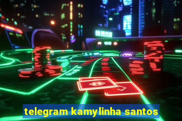 telegram kamylinha santos