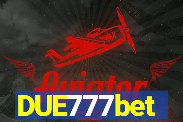 DUE777bet