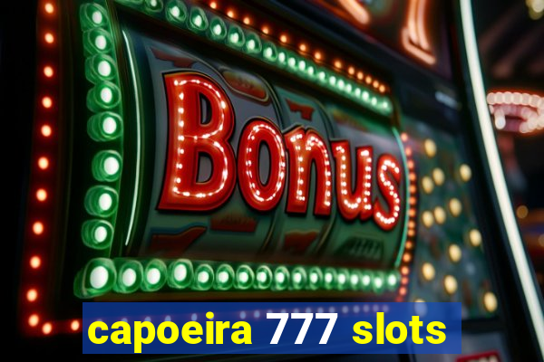 capoeira 777 slots