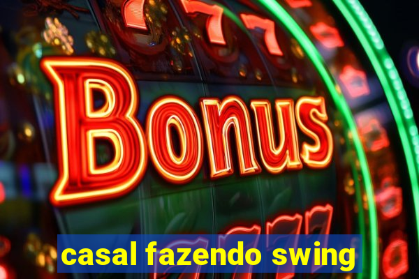 casal fazendo swing