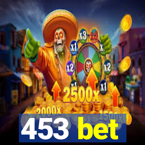 453 bet