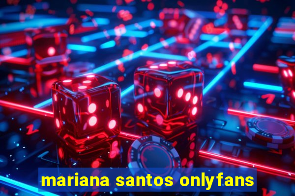 mariana santos onlyfans