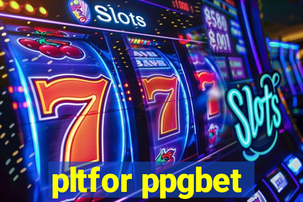 pltfor ppgbet