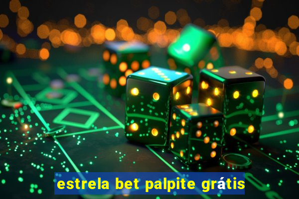 estrela bet palpite grátis