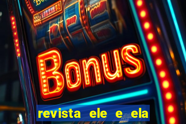 revista ele e ela cartas do forum