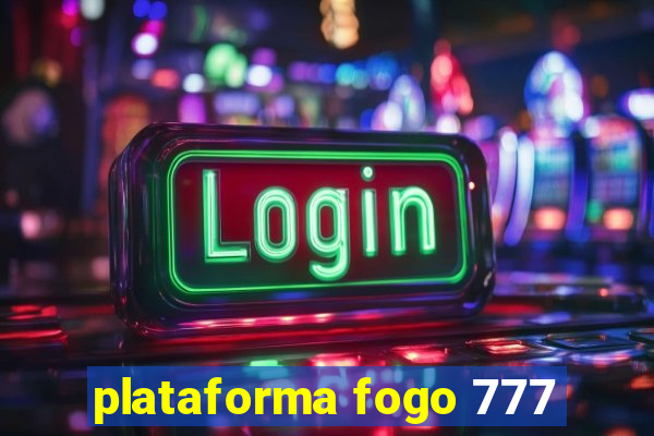 plataforma fogo 777