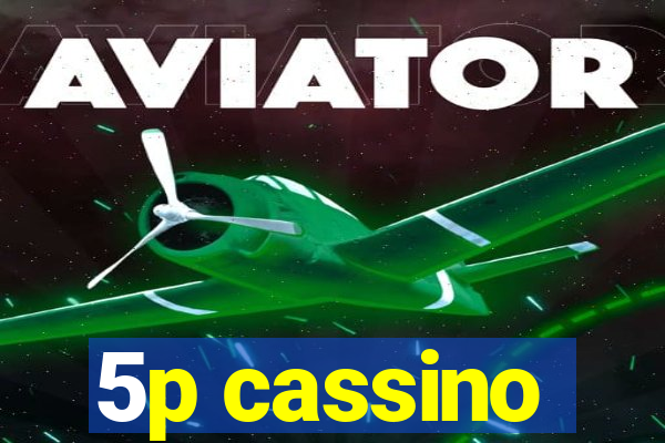 5p cassino