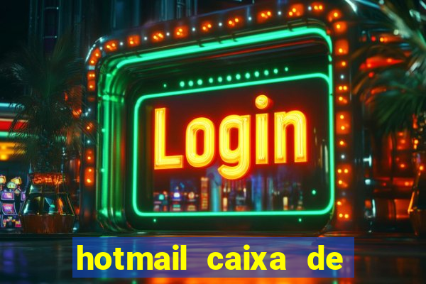 hotmail caixa de entrada entrar