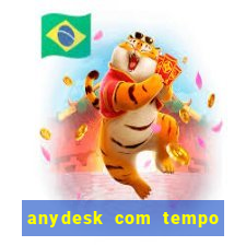 anydesk com tempo de uso