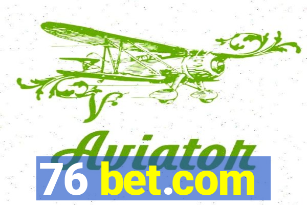 76 bet.com