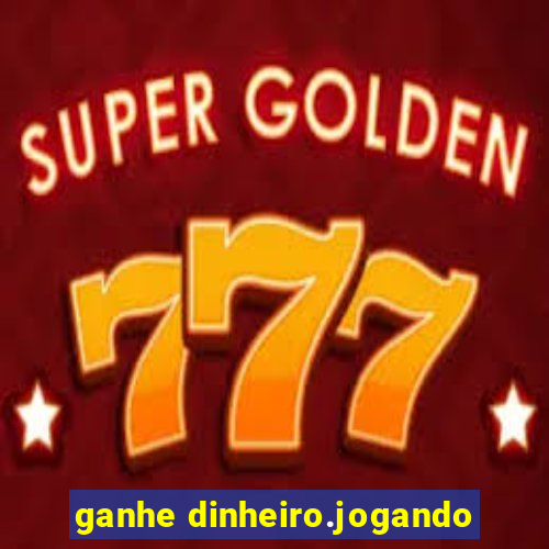 ganhe dinheiro.jogando