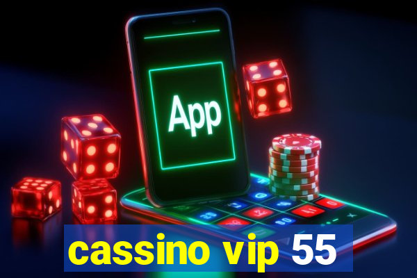 cassino vip 55