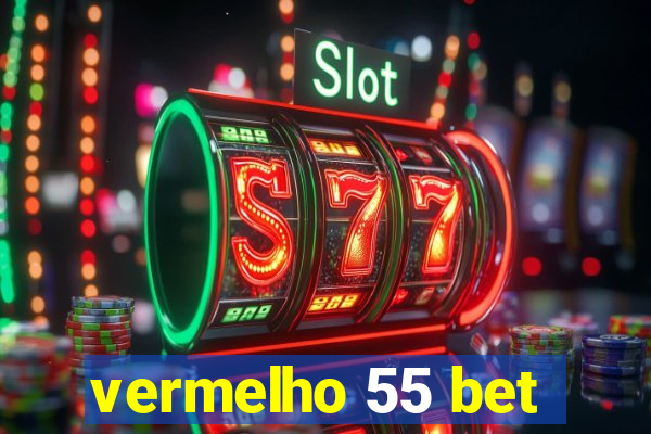 vermelho 55 bet