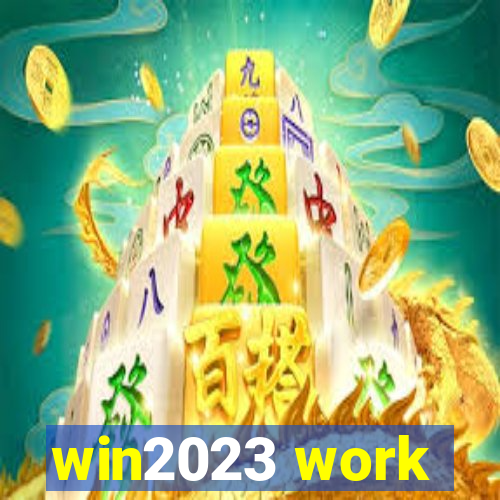 win2023 work