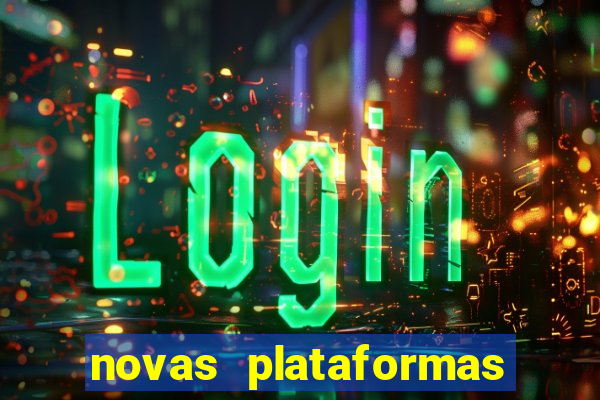 novas plataformas fortune tiger