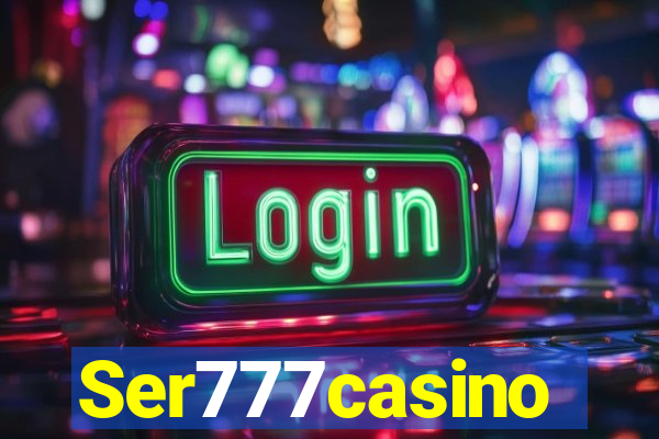 Ser777casino