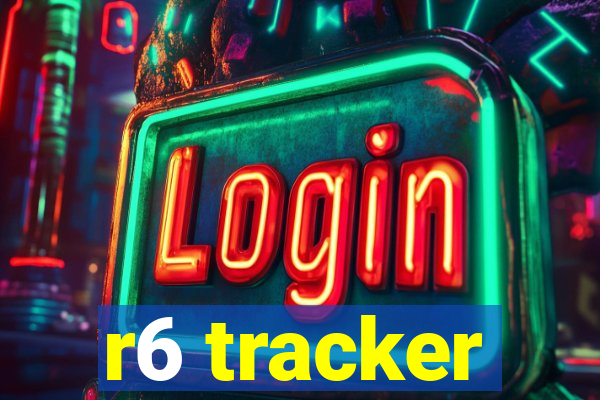 r6 tracker