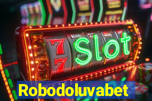 Robodoluvabet