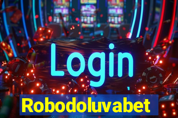 Robodoluvabet