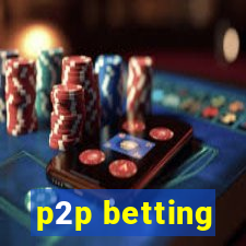 p2p betting