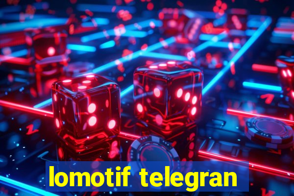 lomotif telegran