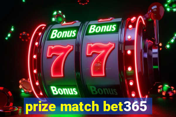 prize match bet365