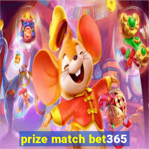 prize match bet365