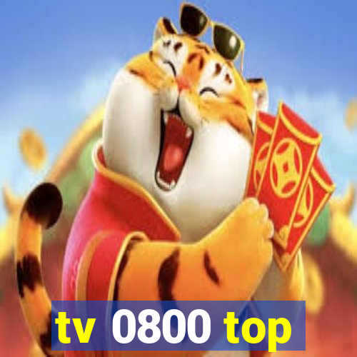 tv 0800 top