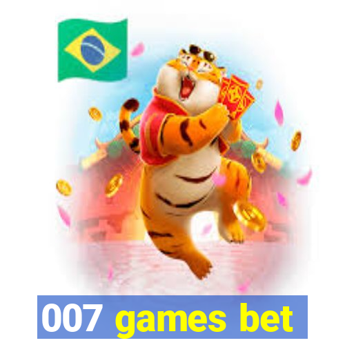 007 games bet