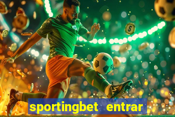 sportingbet entrar na minha conta