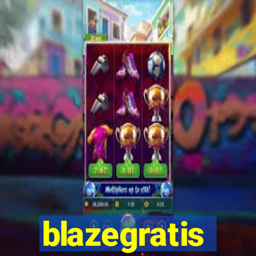 blazegratis