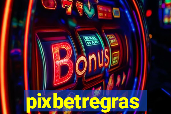 pixbetregras