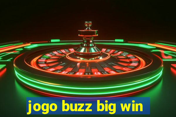 jogo buzz big win