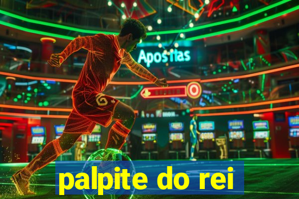 palpite do rei