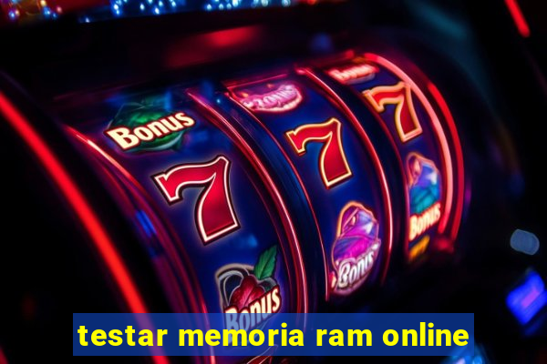 testar memoria ram online