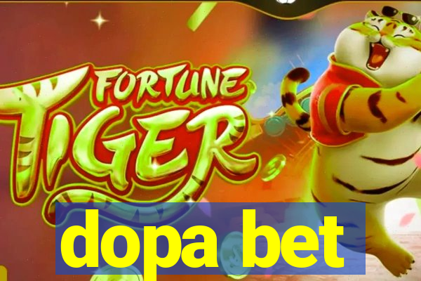 dopa bet