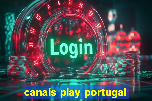 canais play portugal