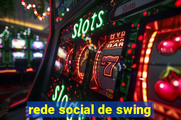 rede social de swing