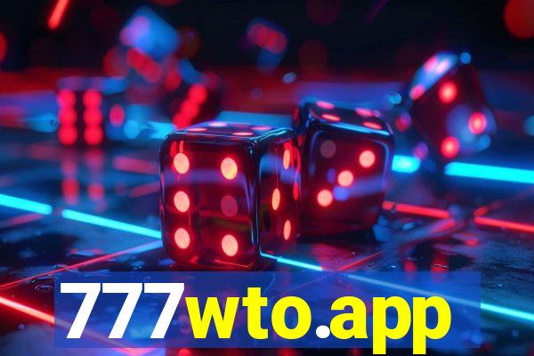 777wto.app