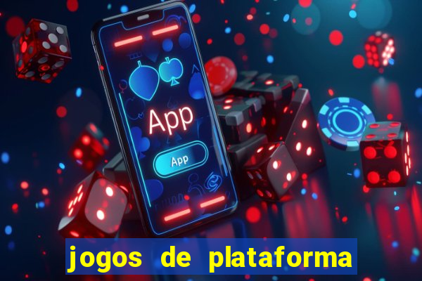 jogos de plataforma para ganhar dinheiro