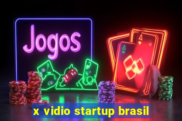 x vidio startup brasil