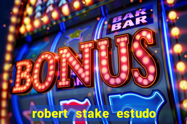 robert stake estudo de caso