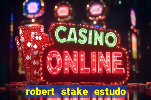 robert stake estudo de caso