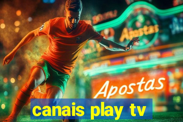 canais play tv