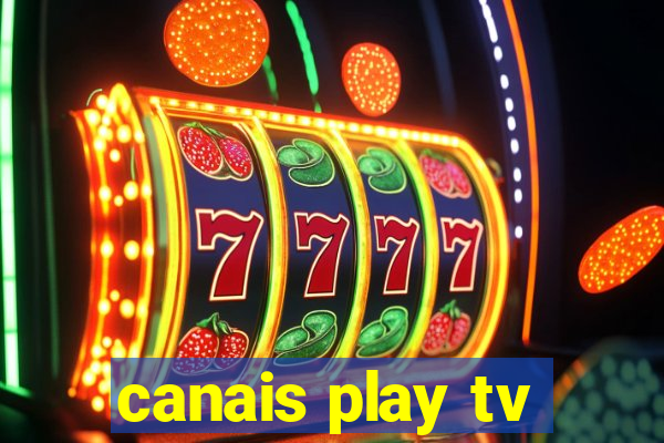 canais play tv